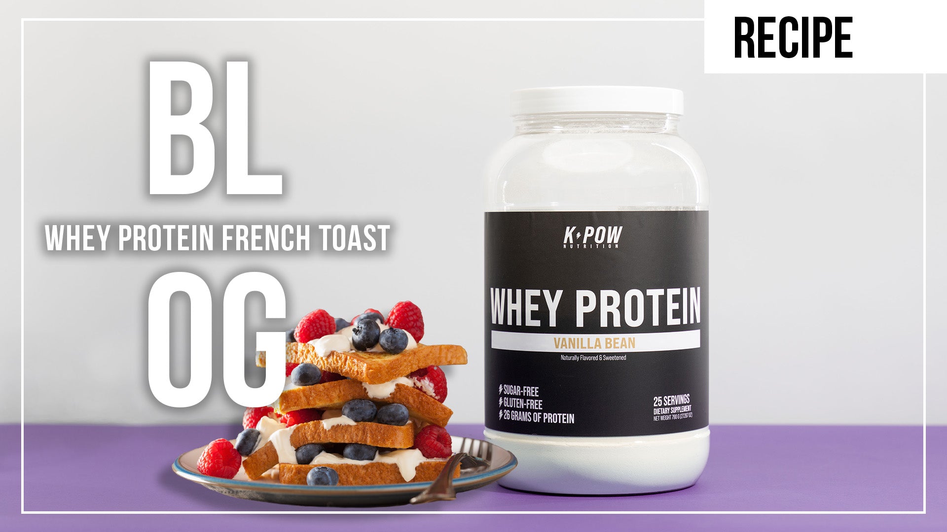 Whey Protein French Toast