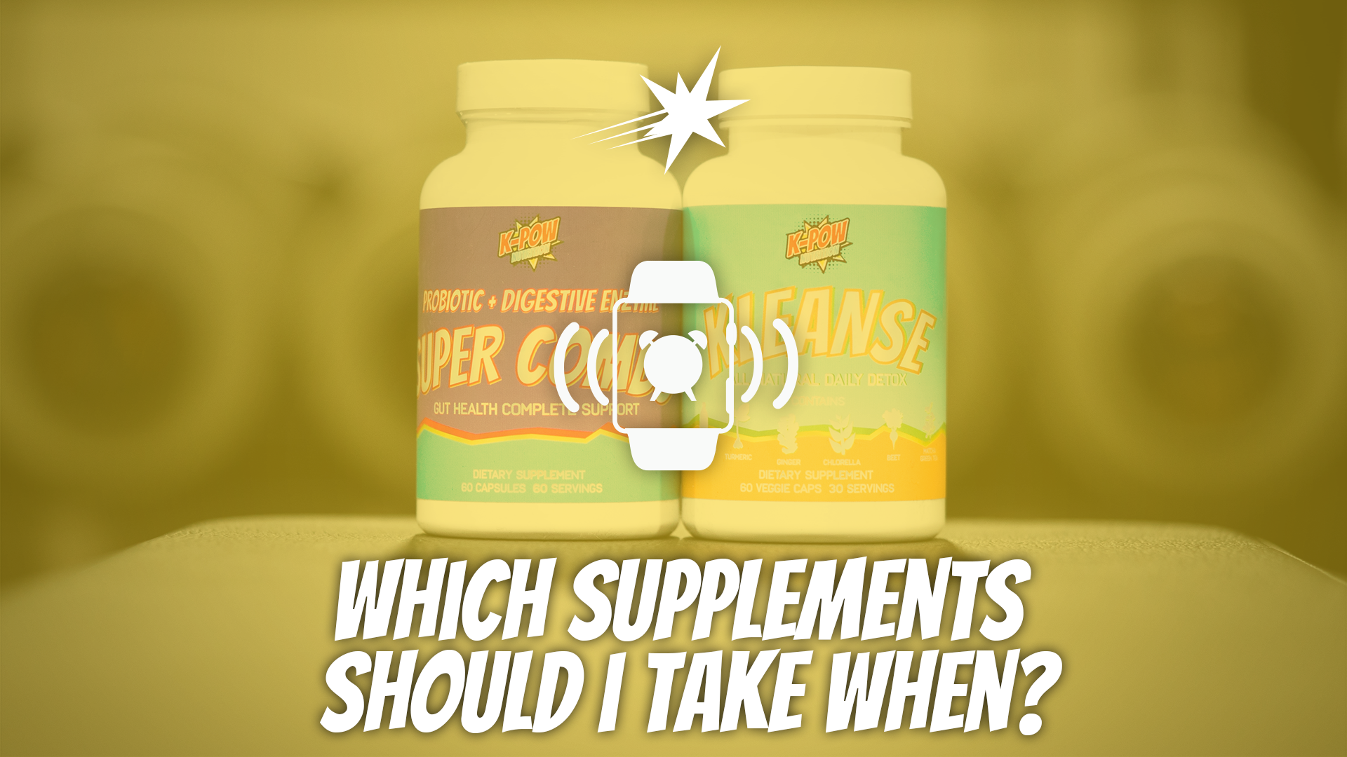 Which Supplements Should I Take When?