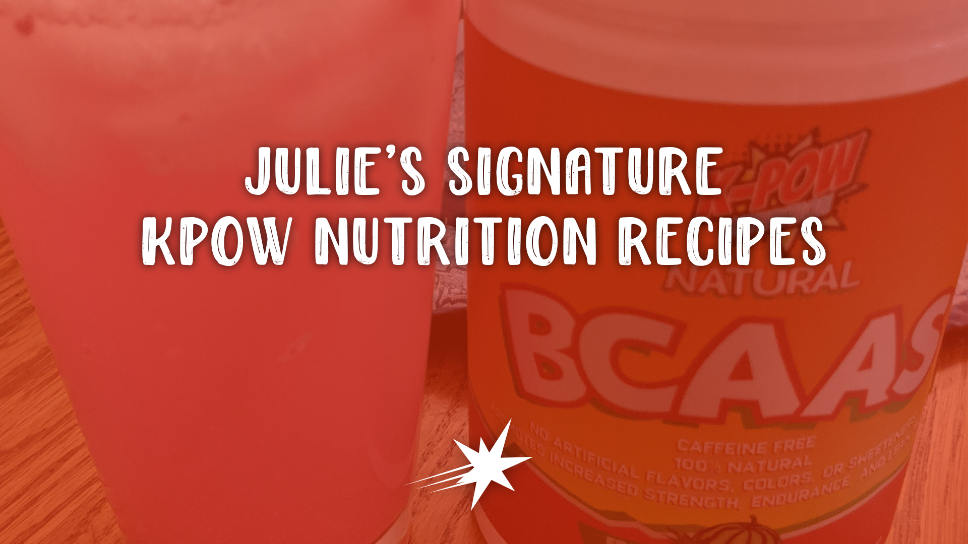 Julie's Signature K-Pow Nutrition Recipes