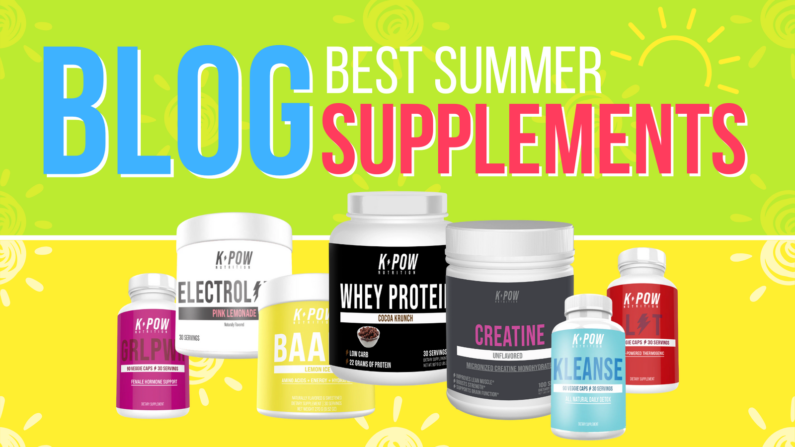 K-POW Summer Supplement Guide: Real Tools for Real Life